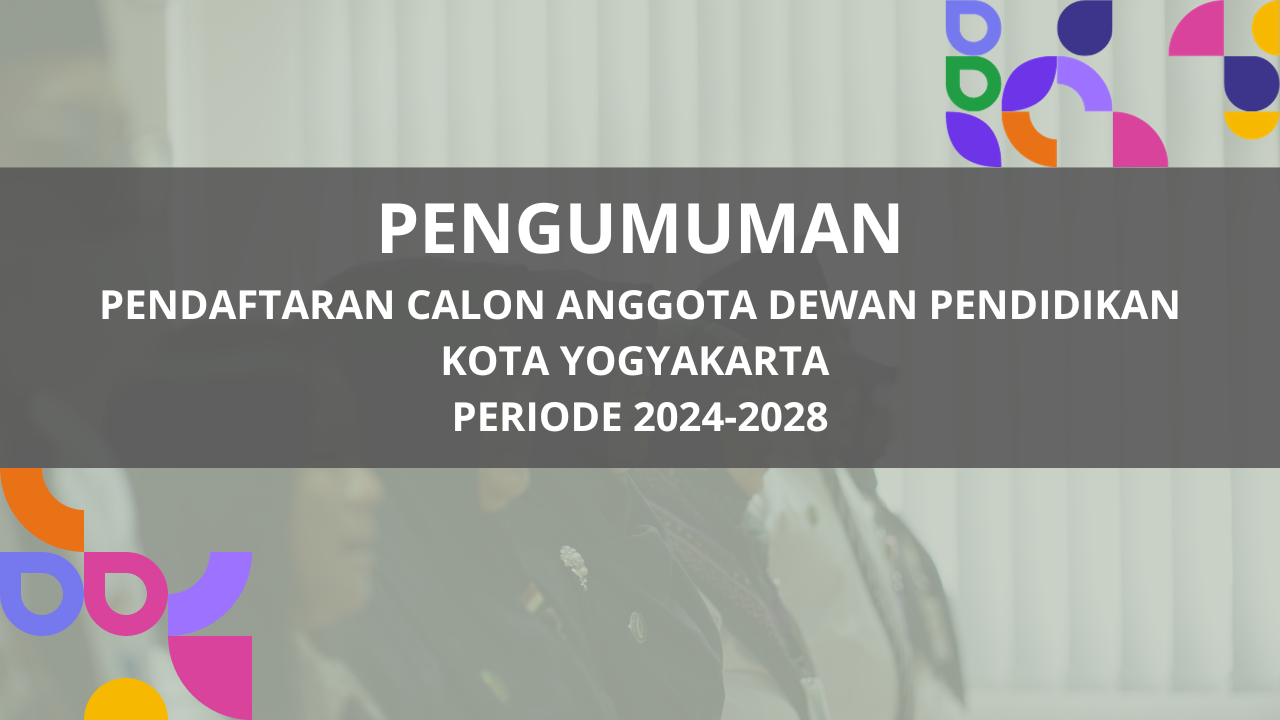 Pendaftaran Calon Dewan Pendidikan Kota Yogyakarta